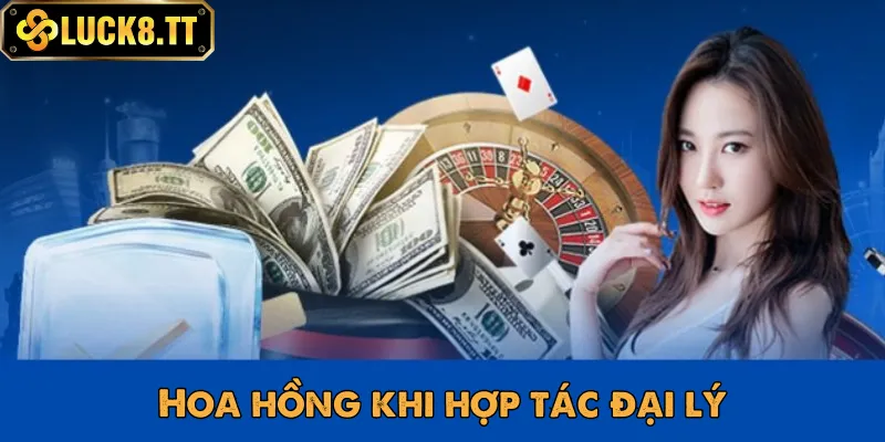 Hoa hồng cực lớn khi tham gia hợp tác đại lý Luck8
