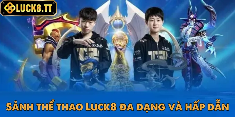 Thể thao Luck8 uy tín lâu năm